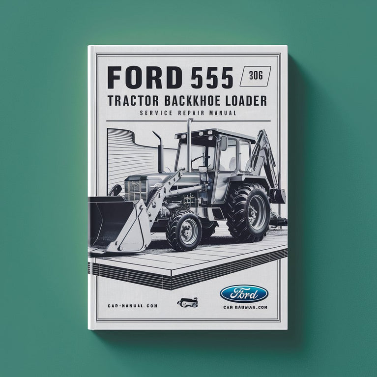 Ford 555 Tractor Backhoe Loader Service Repair Manual PDF Download