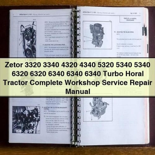 Manual completo de servicio y reparación del tractor Zetor 3320 3340 4320 4340 5320 5340 5340 6320 6320 6340 6340 6340 Turbo Horal