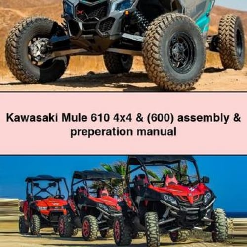 Kawasaki Mule 610 4x4 Assembly and Preparation Manual