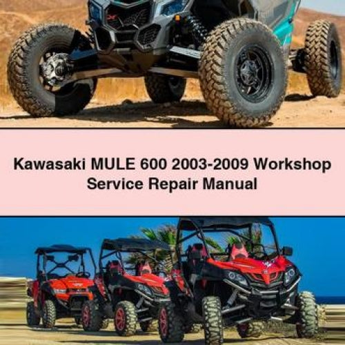 Kawasaki MULE 600 Workshop Service Repair Manual (2003-2009)