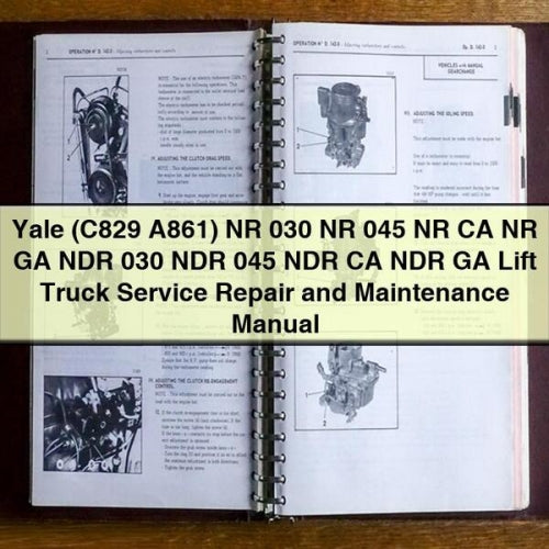 Yale (C829 A861) NR 030 NR 045 NR CA NR GA NDR 030 NDR 045 NDR CA NDR GA Lift Truck Service Repair and Maintenance Manual Download PDF