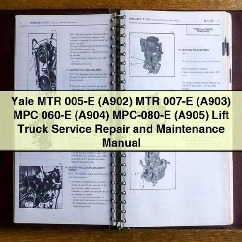 Manuel de réparation et d'entretien des chariots élévateurs Yale MTR 005-E (A902) MTR 007-E (A903) MPC 060-E (A904) MPC-080-E (A905)