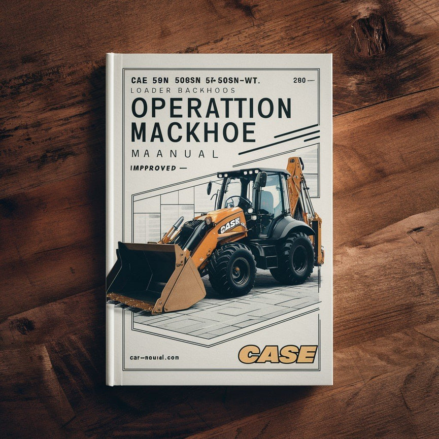 Case 580N 580SN 580SN-WT 590SN Loader Backhoe Operators Instruction Manual - Improved - Download PDF