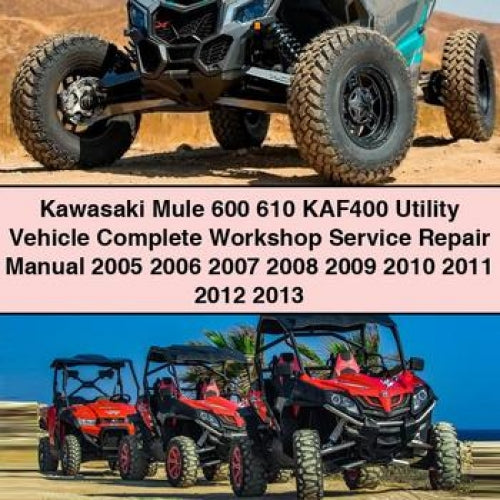 Kawasaki Mule 600/610 (KAF400) Utility Vehicle Service Manual (2005-2013)