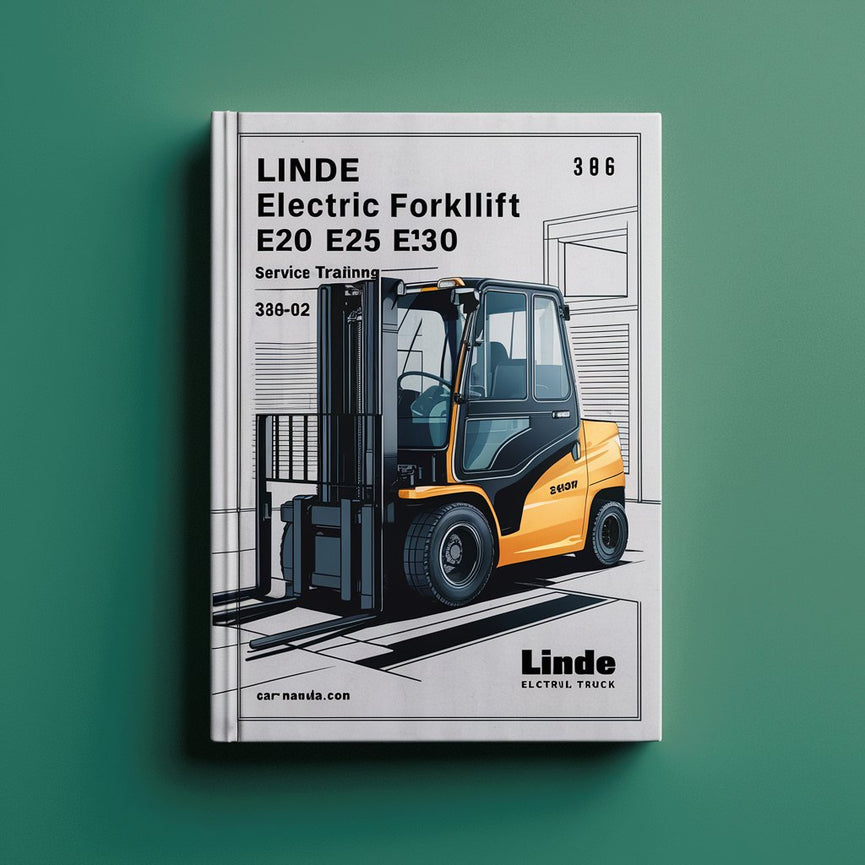 Linde Electric Forklift Truck E20 E25 E30 Series 336-02 Service Training Manual PDF Download