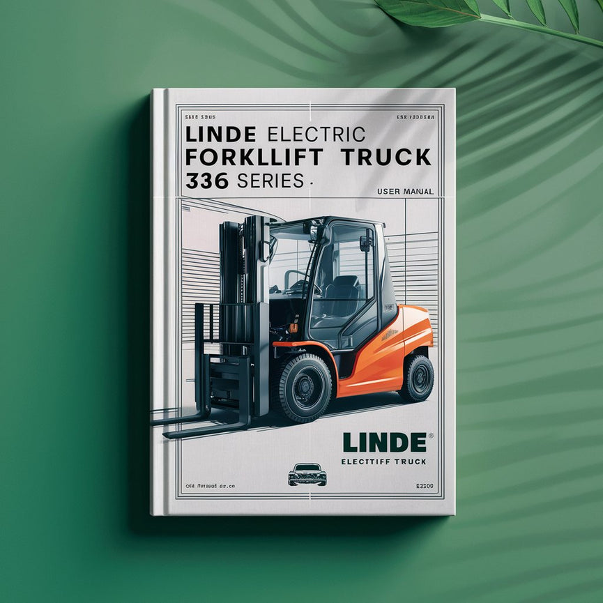 Linde Electric Forklift Truck 336 Series: E20 E25 E30 E20/600 E30/600 Operating Manual (User Manual) PDF Download