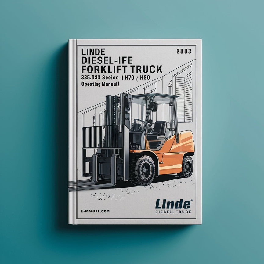 Linde Diesel Forklift Truck 353-03 Series: H50 H60 H70 H80 Operating Manual (User Manual) PDF Download