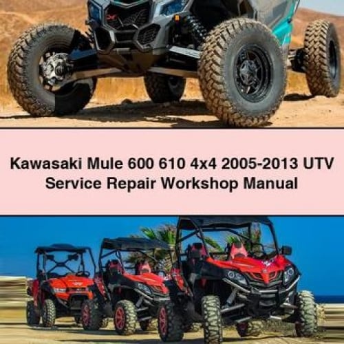 Kawasaki Mule 600 610 4x4 2005-2013 UTV Service Repair Workshop Manual PDF Download