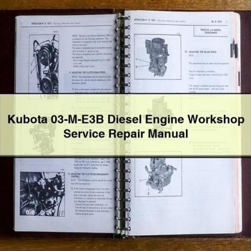 Manual de reparación y servicio del motor diésel Kubota 03-M-E3B