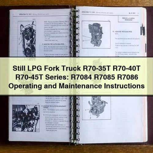 Still LPG Fork Truck R70-35T R70-40T R70-45T Series: R7084 R7085 R7086 Operating and Maintenance Instructions