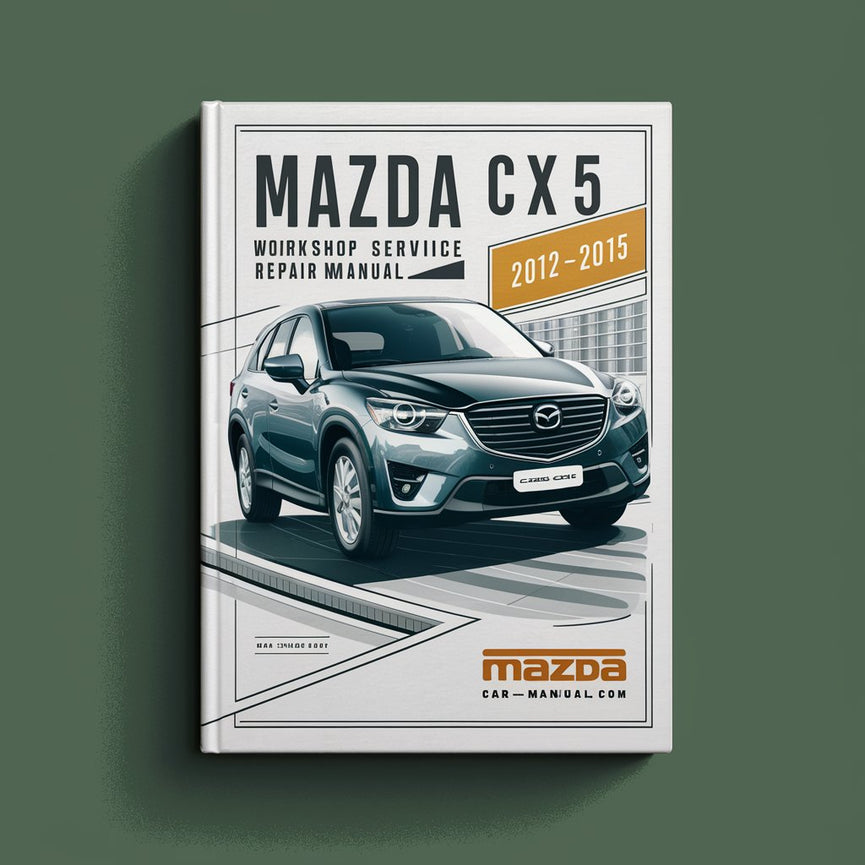 Manuel de réparation et d'entretien de l'atelier Mazda CX5 2012-2015