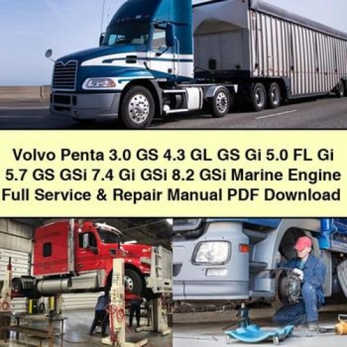 Volvo Penta 3.0 GS 4.3 GL GS Gi 5.0 FL Gi 5.7 GS GSi 7.4 Gi GSi 8.2 GSi Marine Engine Full Service & Repair Manual PDF Download