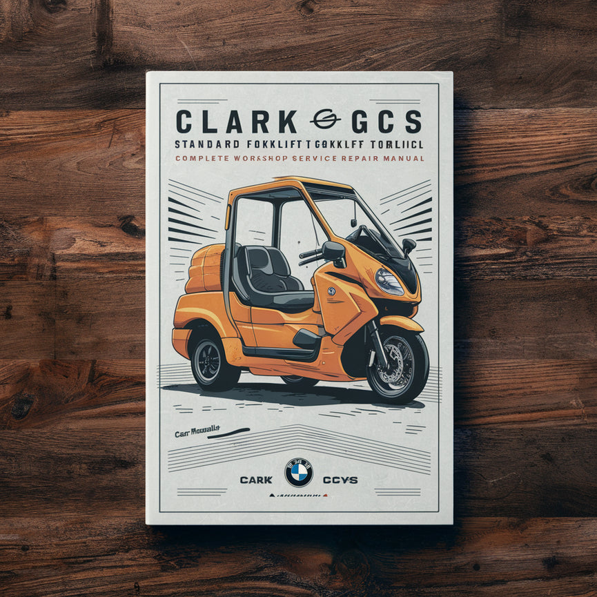Clark GCS GPS Standard Forklift Complete Workshop Service Repair Manual PDF Download