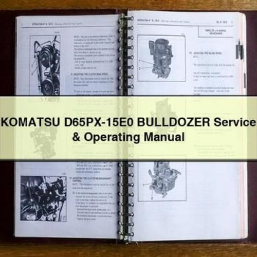 Manuel d'utilisation et d'entretien du bulldozer Komatsu D65PX-15E0