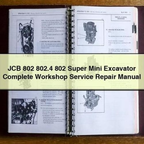 Manuel de réparation et d'entretien d'atelier complet pour mini-pelle JCB 802 802.4 802