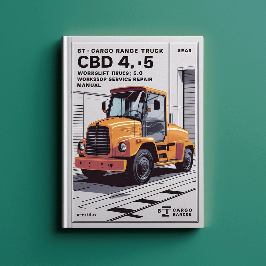 BT Cargo Range Forklift Truck CBD 4.0 CBD 4.5 CBD 5.0 Workshop Service Manual PDF Download