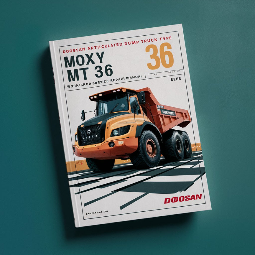 Doosan Articulated Dump Truck Type Moxy MT36 Workshop Service Manual PDF Download