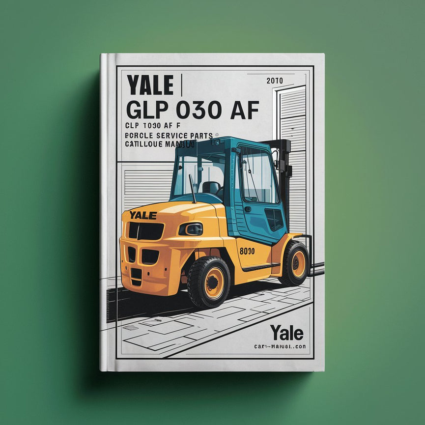 Yale (B810) GLP 030 AF GLP 040 AF GP 030 AF GP 040 AF Forklift Service Parts Catalogue Manual Instant Download PDF