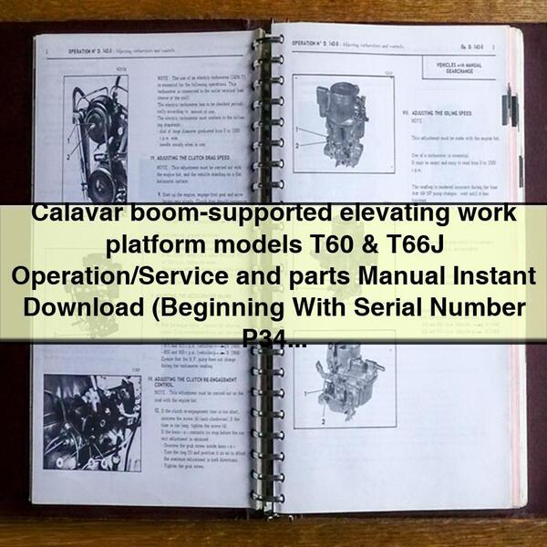 Manual de operación, servicio y piezas de las plataformas elevadoras de trabajo con pluma de Calavar modelos T60 y T66J (comienza con el número de serie P34698001)