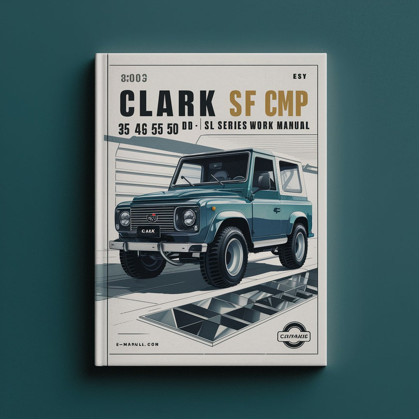 Manual de taller de la serie CLARK SF CMP 35 40 45 50 DL SD SL