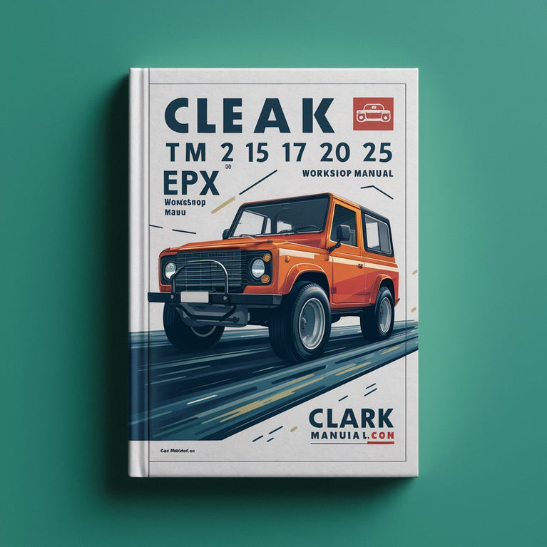 CLARK TMX 12 13 15 17 18 20 25 EPX 16 18 Workshop Manual PDF Download