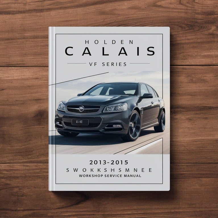 HOLDEN CALAIS VF Series 2013-2015 Workshop Service Manual PDF Download