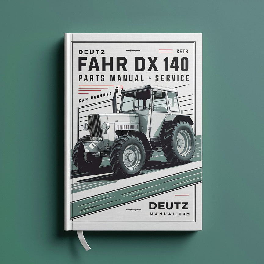 Deutz Fahr DX 140 Parts Manual and Tractor Service PDF Download