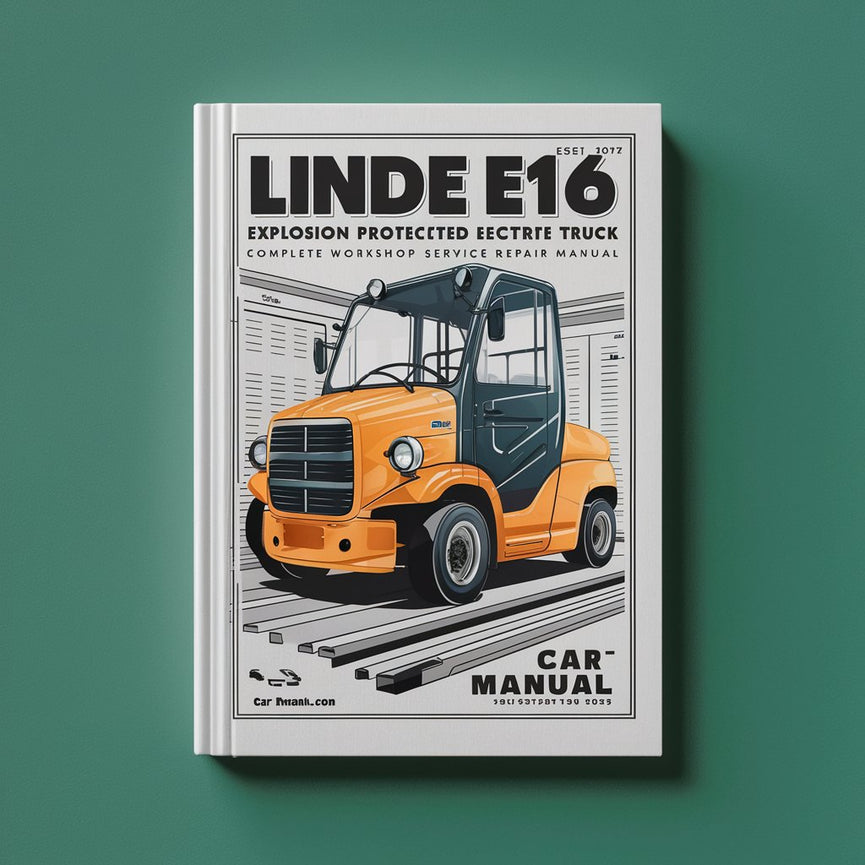 Linde E16 Type 324 Explosion Protected Electric Forklift Truck Complete Workshop Service Repair Manual PDF Download