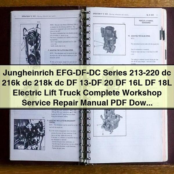 Manual de reparación y servicio de taller completo de la carretilla elevadora eléctrica Jungheinrich EFG-DF-DC Series 213-220 dc 216k dc 218k dc DF 13-DF 20 DF 16L DF 18L