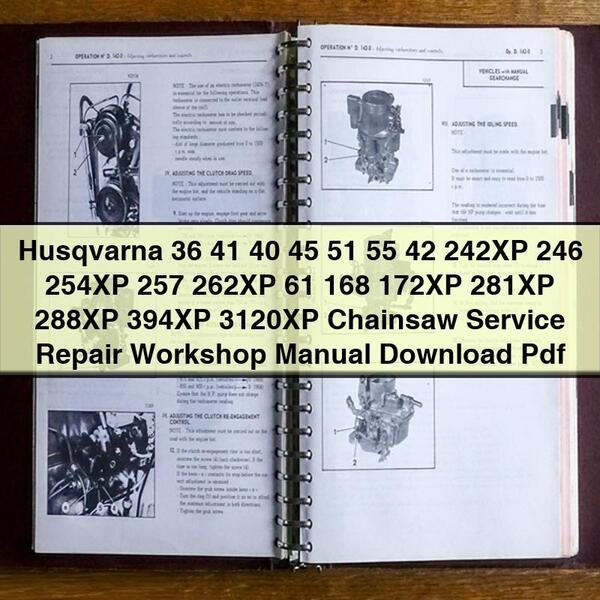 Manual de taller y reparación de motosierras Husqvarna 36 41 40 45 51 55 42 242XP 246 254XP 257 262XP 61 168 172XP 281XP 288XP 394XP 3120XP Pdf