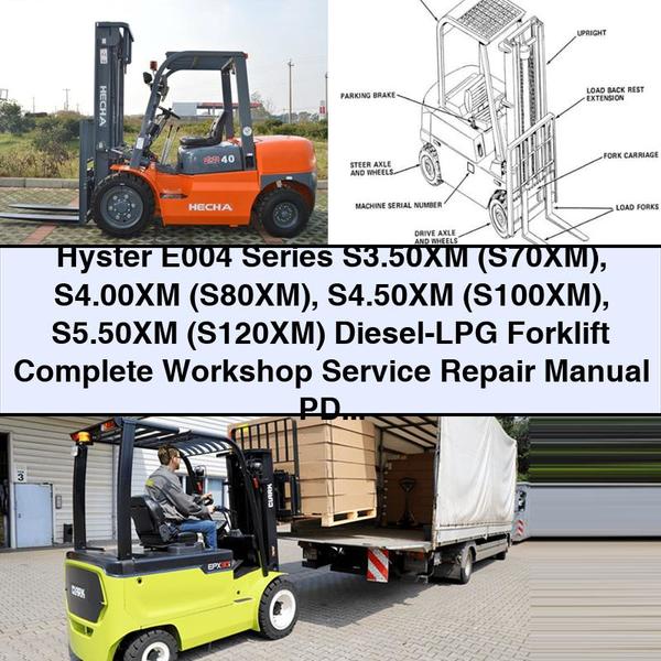 Manuel de réparation et d'entretien complet pour chariot élévateur diesel-GPL Hyster série E004 S3.50XM (S70XM) S4.00XM (S80XM) S4.50XM (S100XM) S5.50XM (S120XM)