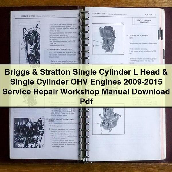 Manual de taller y reparación de motores Briggs &amp; Stratton de un solo cilindro con cabezal en L y de un solo cilindro con válvulas en cabeza (OHV) 2009-2015 en formato PDF