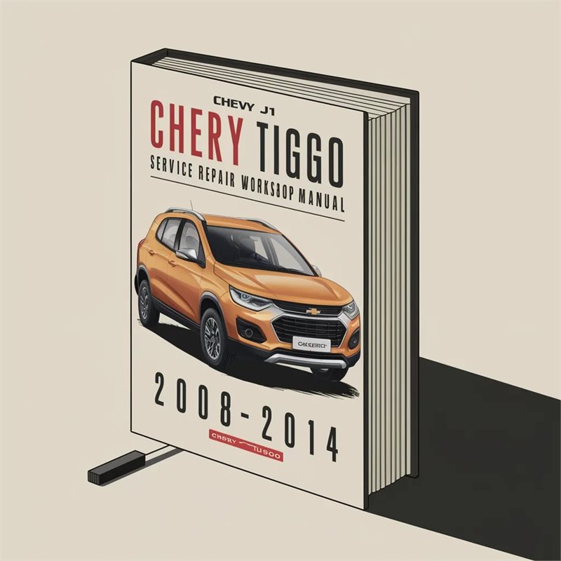 Chevy J11 Chery Tiggo Chery Ruihu 2008-2014 Service Repair Workshop Manual Pdf