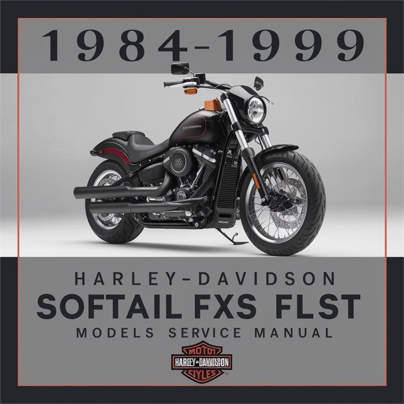 1984-1999 Harley-Davidson Softail FXST FLST Models Service Repair Manual