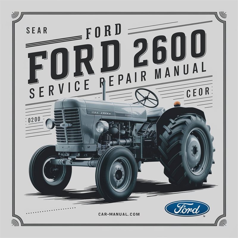 Ford 2600 Tractor Manual de servicio y reparación
