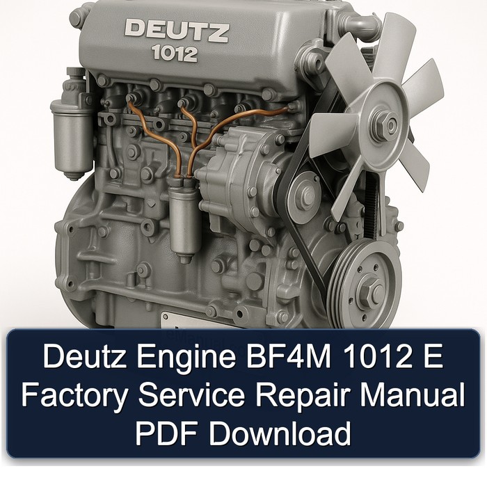 Deutz Engine BF4M 1012 E Factory Service Repair Manual PDF Download