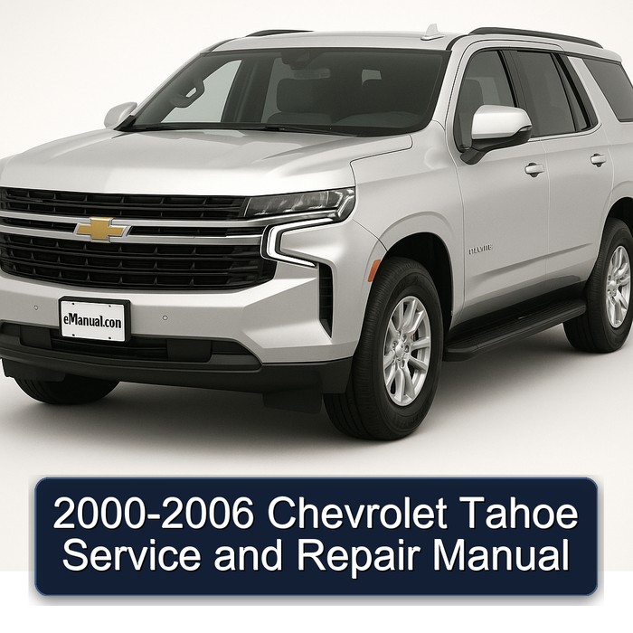 2000-2006 Chevrolet Tahoe Service and Repair Manual