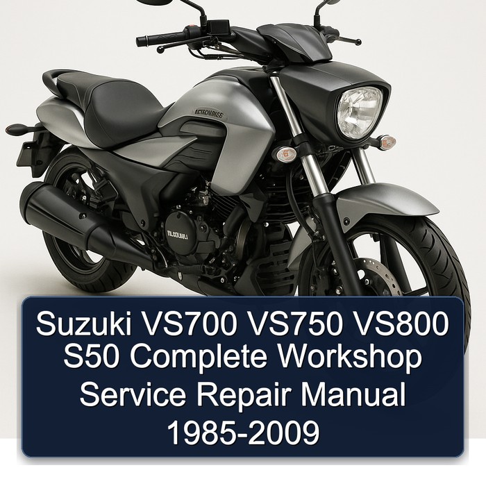 Suzuki VS700 VS750 VS800 S50 Complete Workshop Service Repair Manual 1985-2009