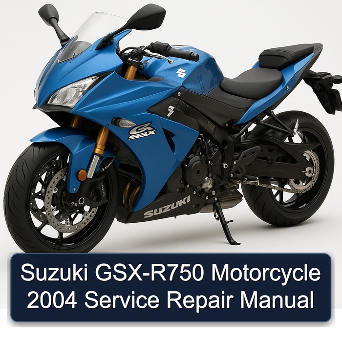 Suzuki GSX-R750 Motorcycle 2004 Service Repair Manual