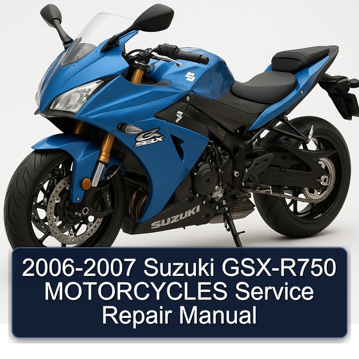 2006-2007 Suzuki GSX-R750 MOTORCYCLES Service Repair Manual