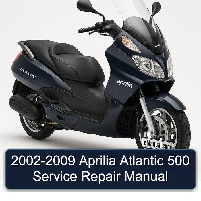 2002-2009 Aprilia Atlantic 500 Service Repair Manual